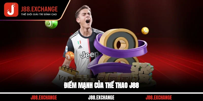 Điểm mạnh của thể thao J88